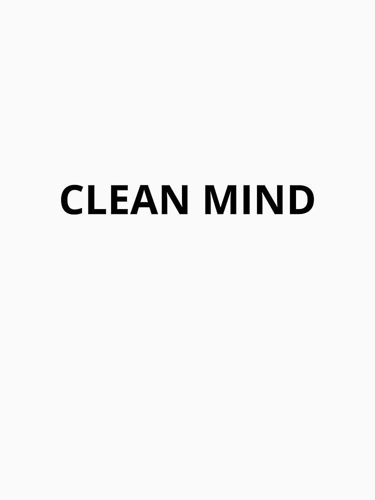 Clean Mind Minimal Quote by GHADANFAR T-Shirts, Hoodie, Sweatshirt | BlankRebels.com (Image 3)