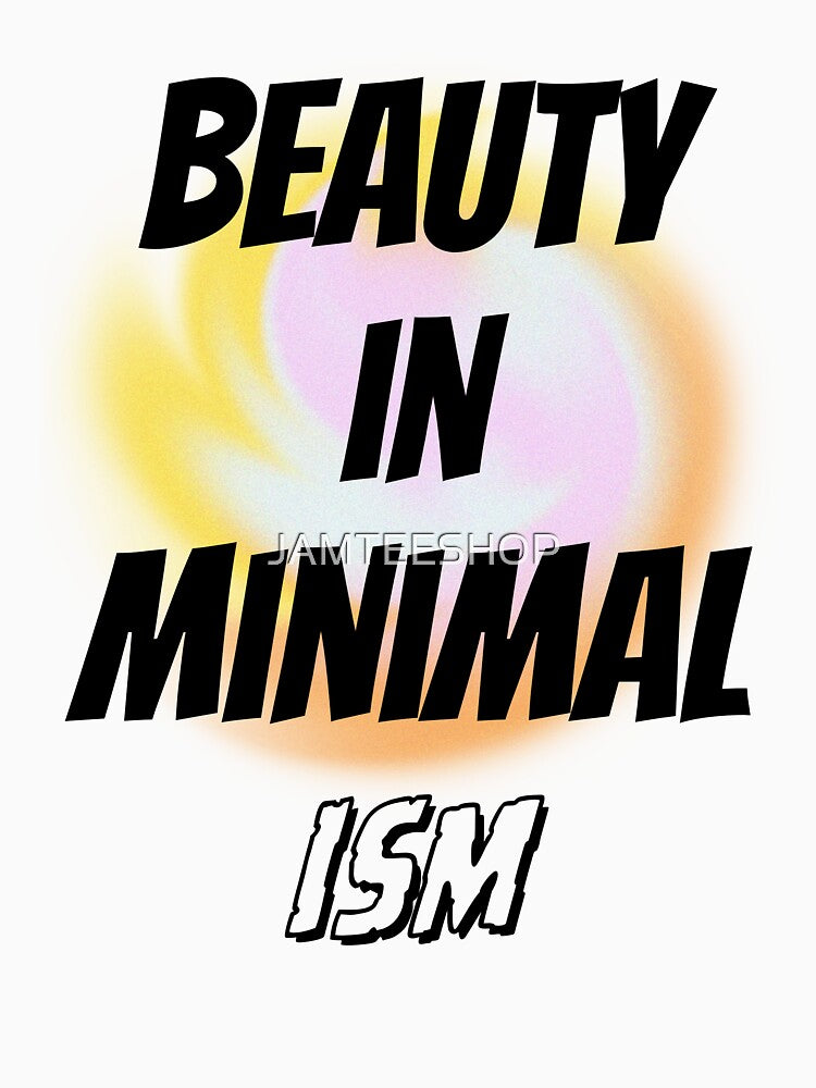 Beauty Minimalism T-Shirts, Hoodie, Sweatshirt