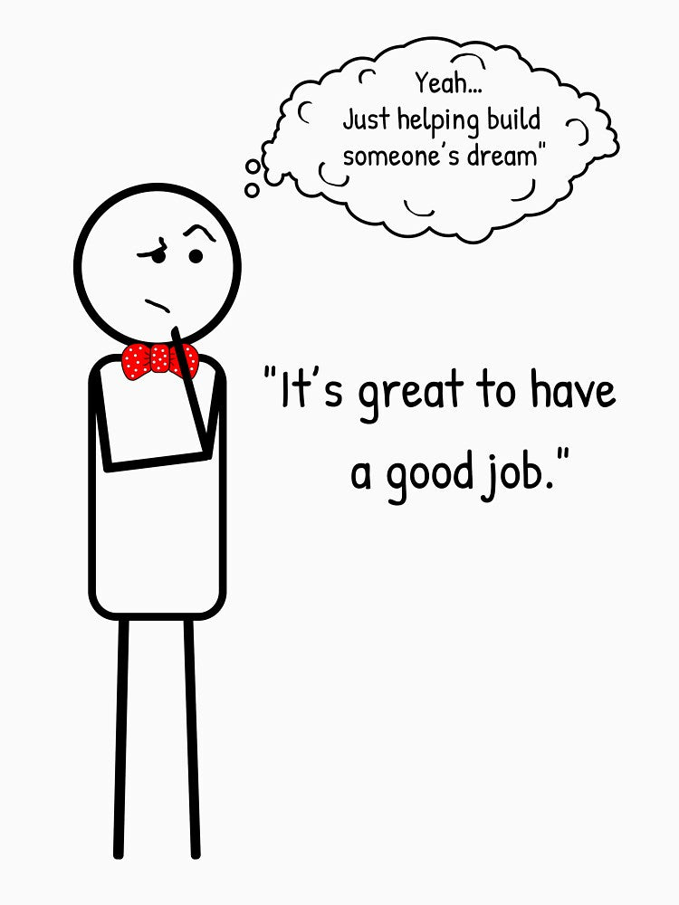 Good job... Sounds good — but not for everyone. by ThinkMan T-Shirts, Hoodie, Sweatshirt | BlankRebels.com (Image 3)