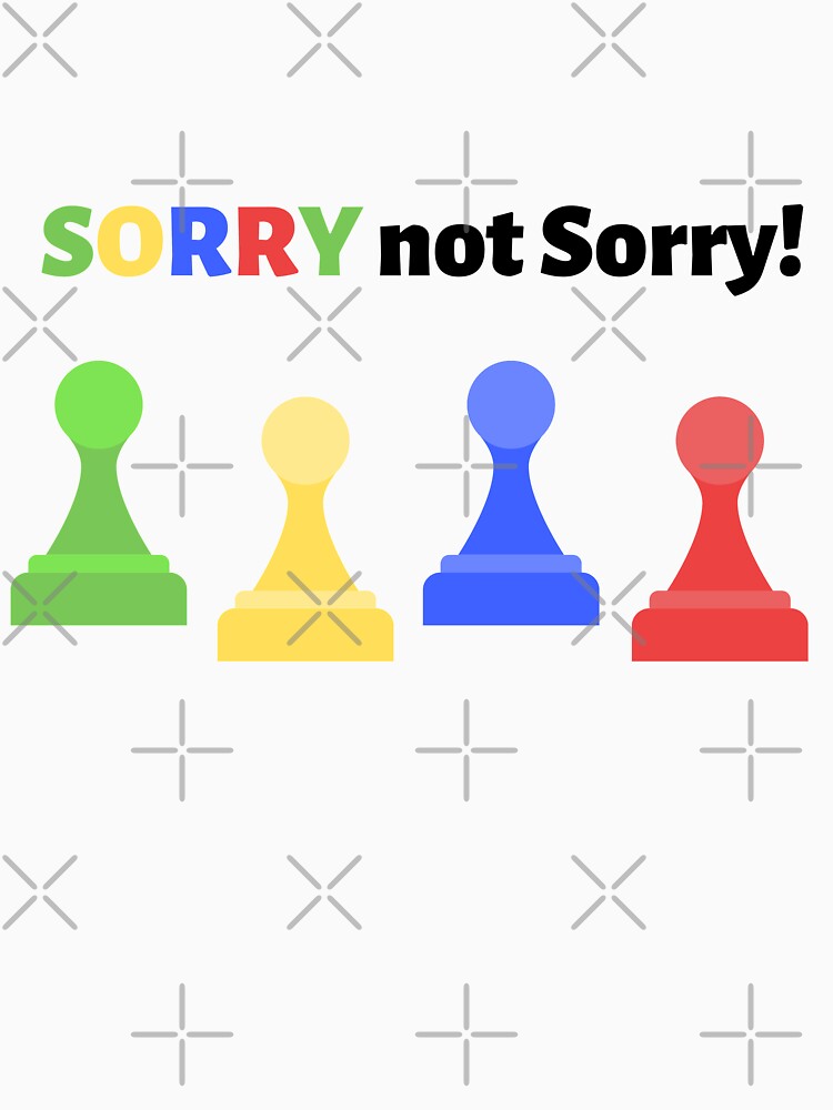 SORRY not Sorry! by DivinePassion T-Shirts, Hoodie, Sweatshirt | BlankRebels.com (Image 3)