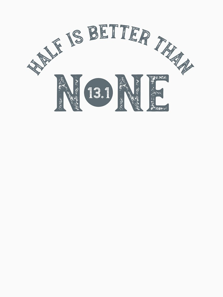Copy of Half Marathon Half is Better Than None by whyitsme T-Shirts, Hoodie, Sweatshirt | BlankRebels.com (Image 3)