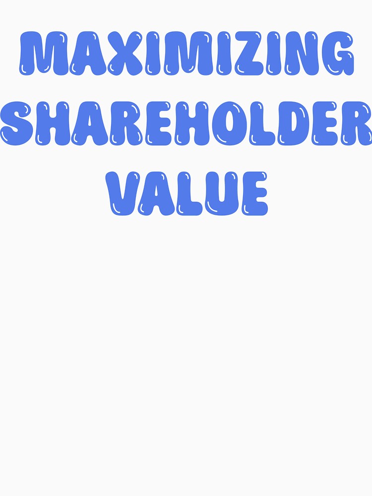 maximizing shareholder value by thecamillest T-Shirts, Hoodie, Sweatshirt | BlankRebels.com (Image 3)