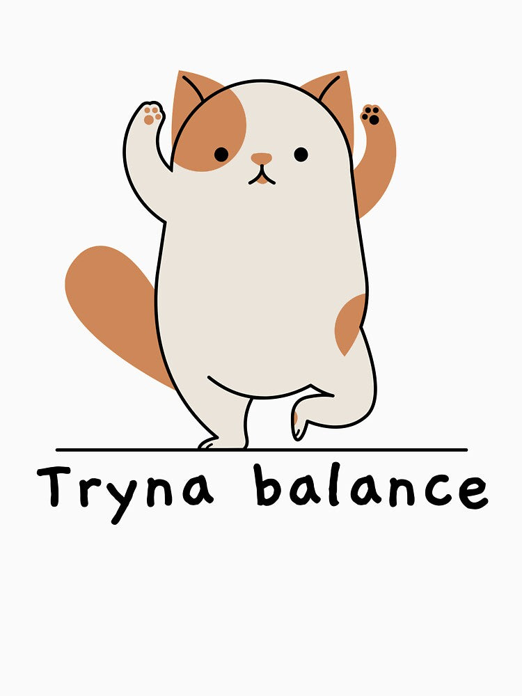 Tryna Balance Yoga Top T-Shirts, Hoodie, Sweatshirt