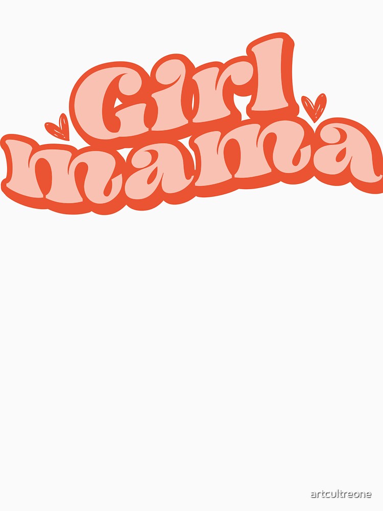 Girl Mama – Cute Mom Life Quote by artcultreone T-Shirts, Hoodie, Sweatshirt | BlankRebels.com (Image 3)