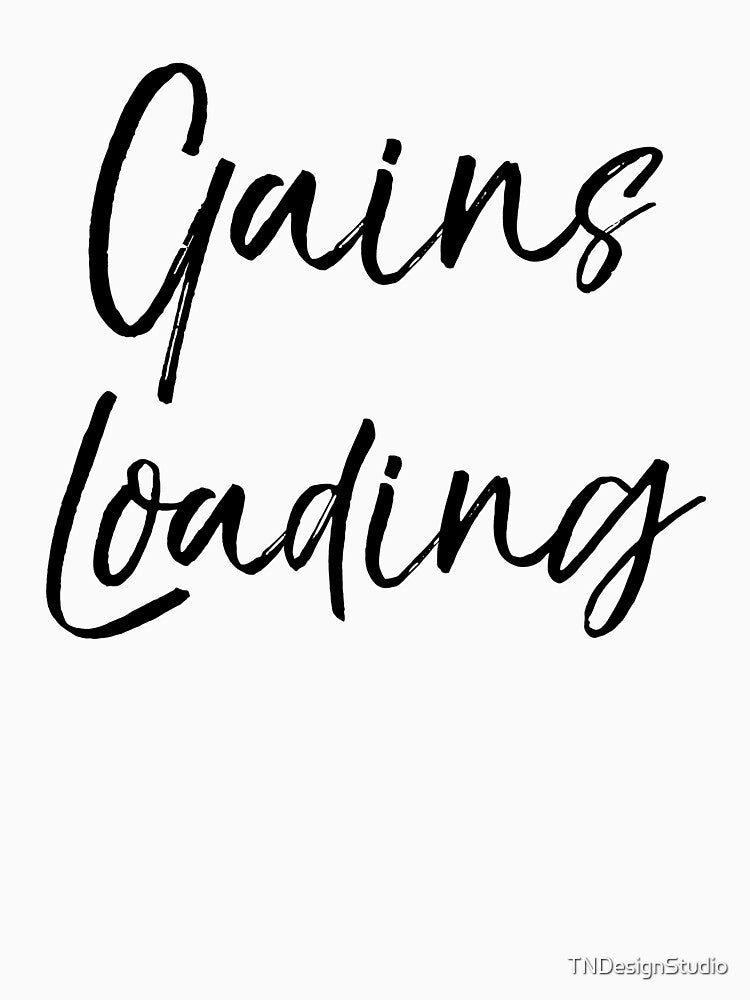 Gains Loading Funny Workout Quote by TNDesignStudio T-Shirts, Hoodie, Sweatshirt | BlankRebels.com (Image 3)