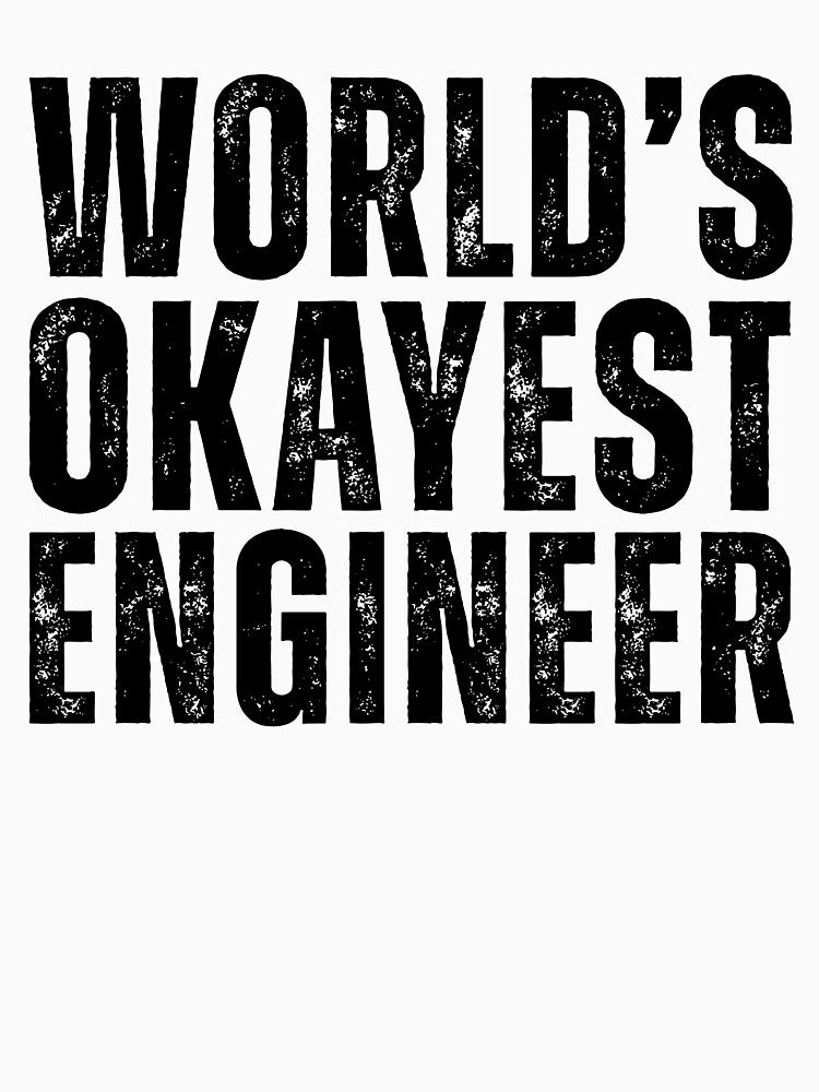 Worlds Okayest Engineer by kamrankhan T-Shirts, Hoodie, Sweatshirt | BlankRebels.com (Image 3)
