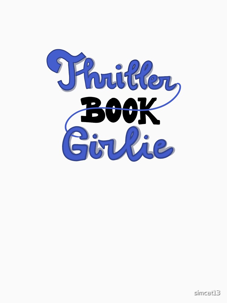 Thriller book girlie by simcat13 T-Shirts, Hoodie, Sweatshirt | BlankRebels.com (Image 3)