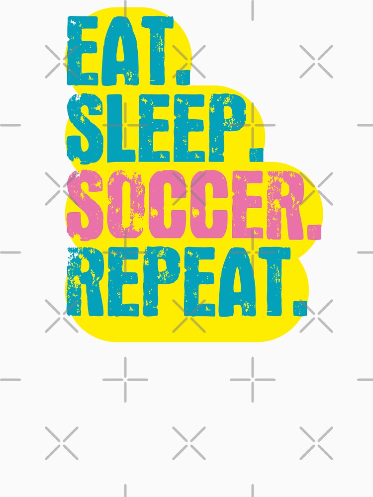 Eat Sleep Soccer Repeat - Funny Retro Vintage Colors Typography Satire by FunnyHomeQuotes