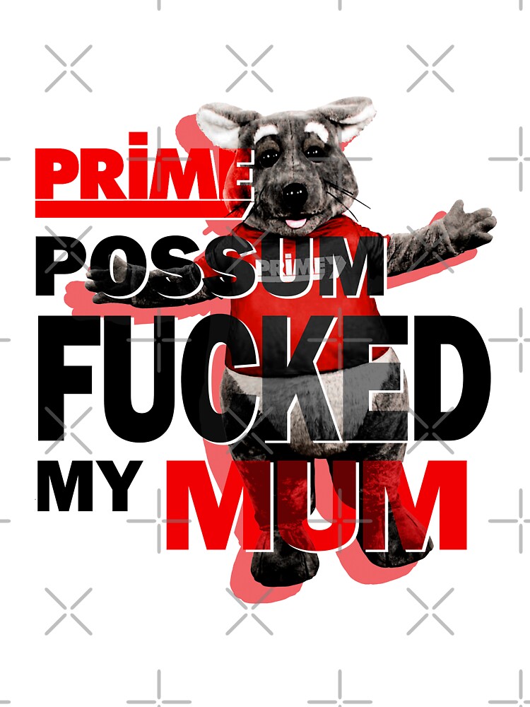 Prime Possum fucked my Mum by 4th-Reaper T-Shirts, Hoodie, Sweatshirt | BlankRebels.com (Image 3)