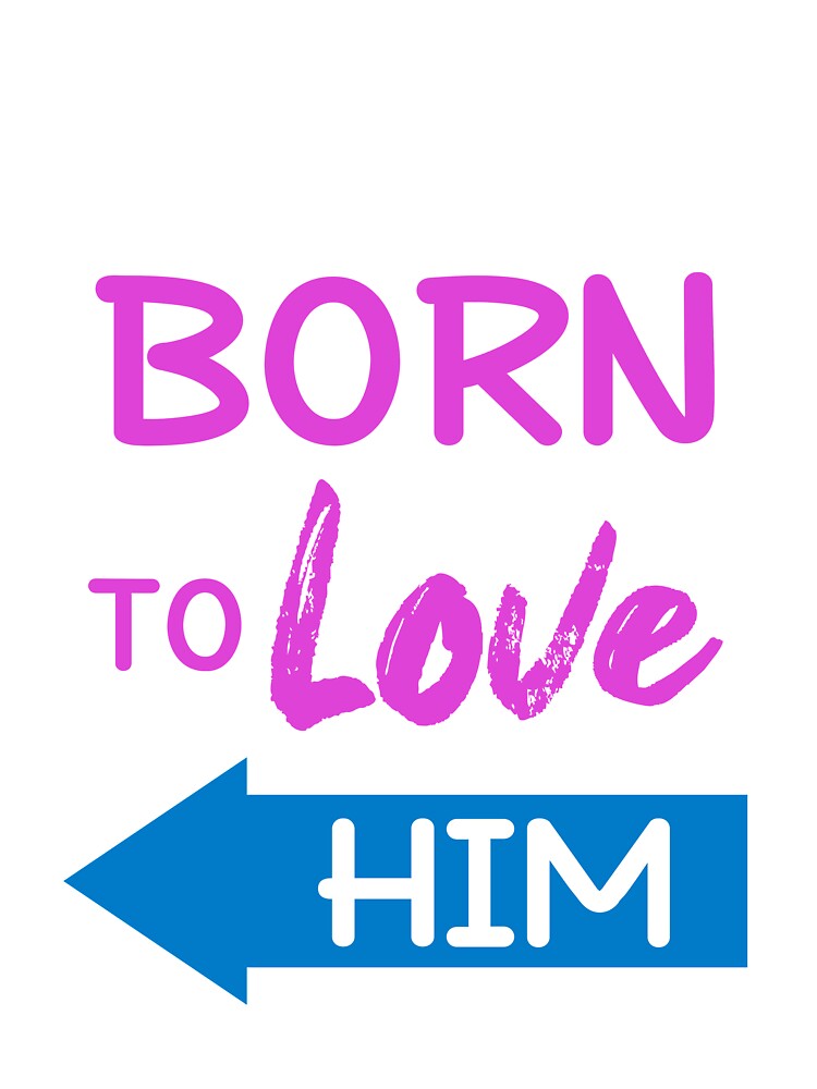 Born To Love Him Couple Shirts Valentines Day by Mesyo Hoodie, Sweatshirt | BlankRebels.com (Image 3)