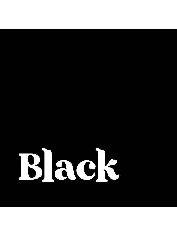 Black by AlikeAstort T-Shirts, Hoodie, Sweatshirt | BlankRebels.com (Image 3)