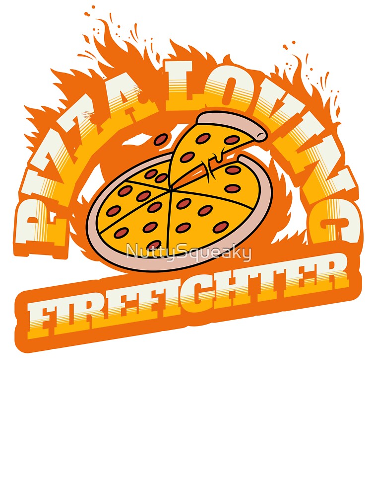 Pizza Loving Firefighter by NuttySqueaky T-Shirts, Hoodie, Sweatshirt | BlankRebels.com (Image 3)