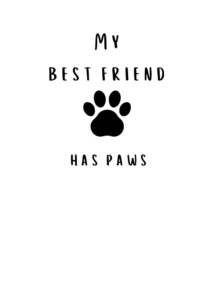 My Best Friend Has Paws T-Shirts, Hoodie, Sweatshirt