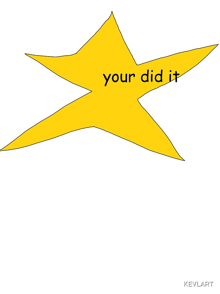 your did it by KEVLART