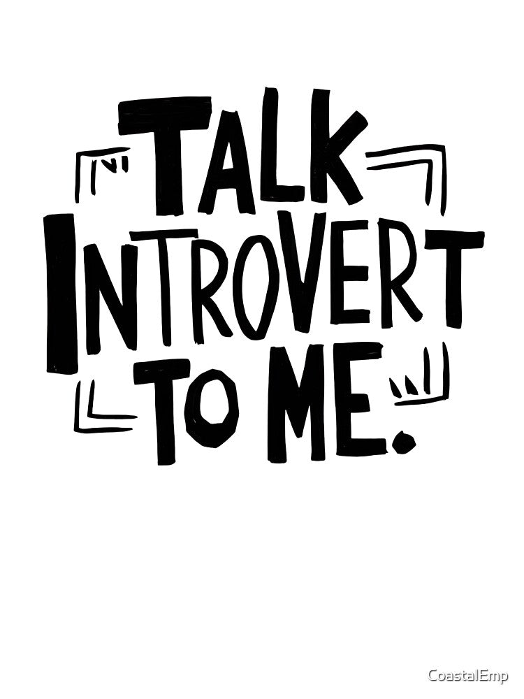 Talk Introvert to Me – Funny Sarcastic Introvert Quote for Quiet People | Dry Humor Anti-Social Design for... (Image 3)