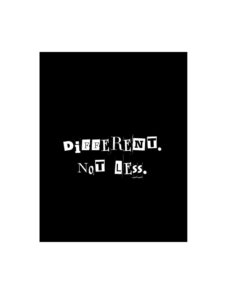 Different. Not less by Calm Spectrum Studio T-Shirts, Hoodie, Sweatshirt | BlankRebels.com (Image 3)