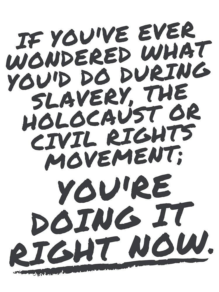 If you've ever wondered what you'd do during slavery, the Holocaust or civil rights movement; by Free Dad Hugs... (Image 3)