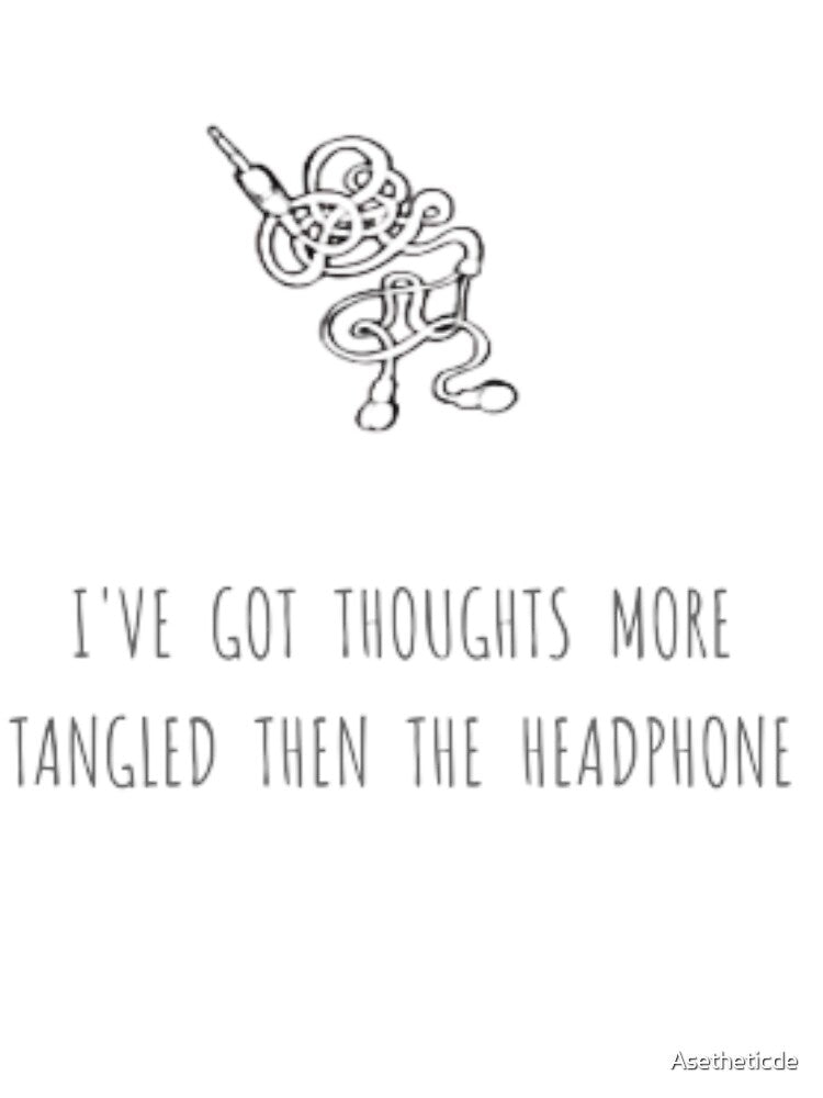 Overthinking Quote "I've got thoughts more tangled than the headphone" by Asetheticde T-Shirts, Hoodie, Sweatshirt (Image 3)