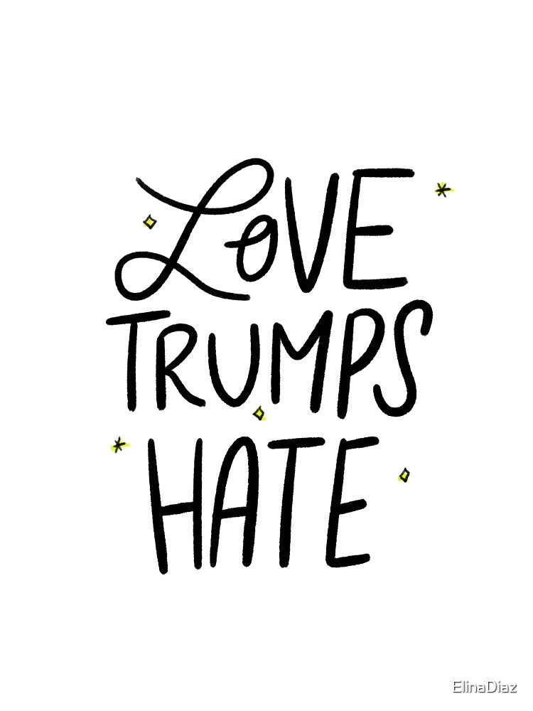 Love Trumps Hate by ElinaDiaz T-Shirts, Hoodie, Sweatshirt | BlankRebels.com (Image 3)