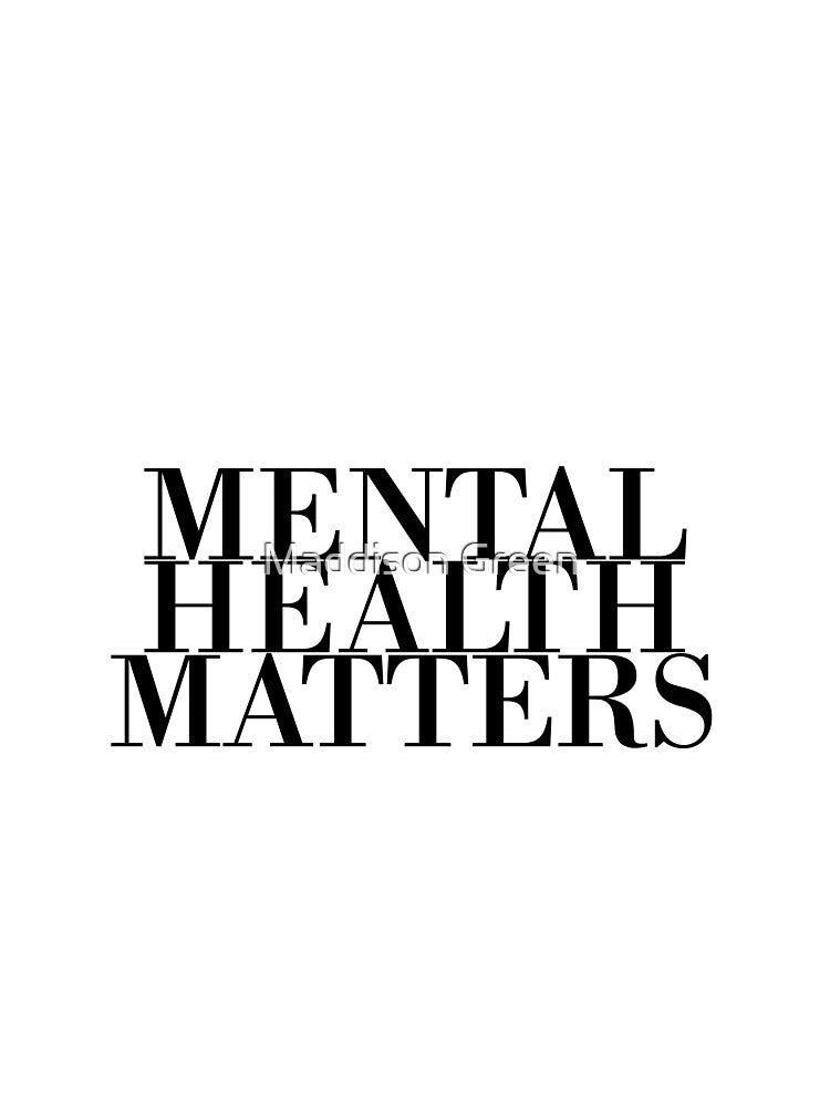 Mental Health Matters - Style 2 by Maddison Green T-Shirts, Hoodie, Sweatshirt | BlankRebels.com (Image 3)