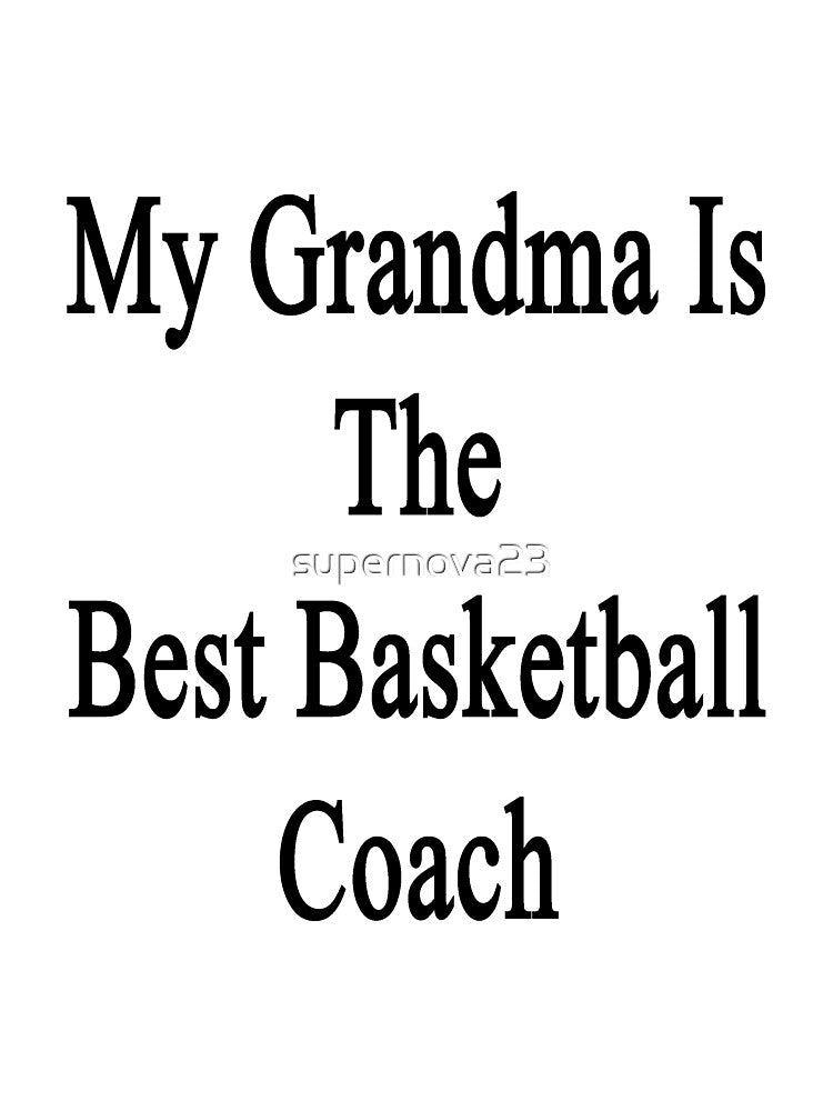 My Grandma Is The Best Basketball Coach by supernova23 T-Shirts, Hoodie, Sweatshirt | BlankRebels.com (Image 3)
