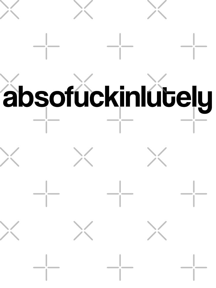 absofuckinlutely by Vladan Seva T-Shirts, Hoodie, Sweatshirt | BlankRebels.com (Image 3)