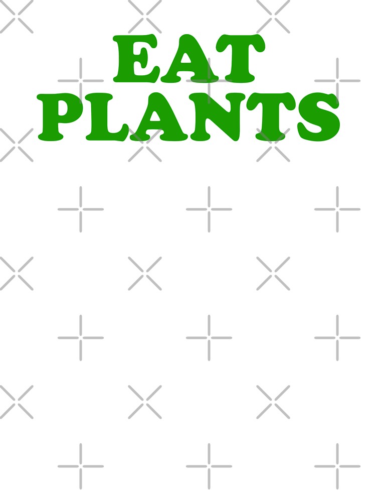 eat plants by House Sparrow T-Shirts, Hoodie, Sweatshirt | BlankRebels.com (Image 3)