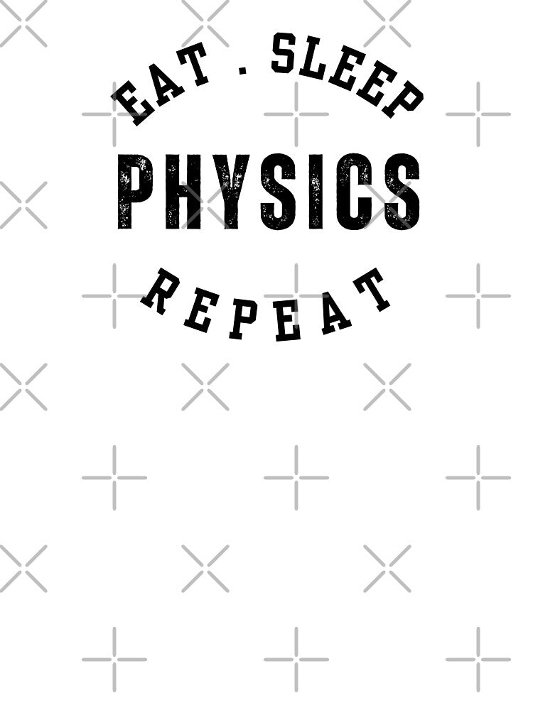 Geeky Physics Gift  Eat Sleep PHYSICS by StemMerch247 T-Shirts, Hoodie, Sweatshirt | BlankRebels.com (Image 3)