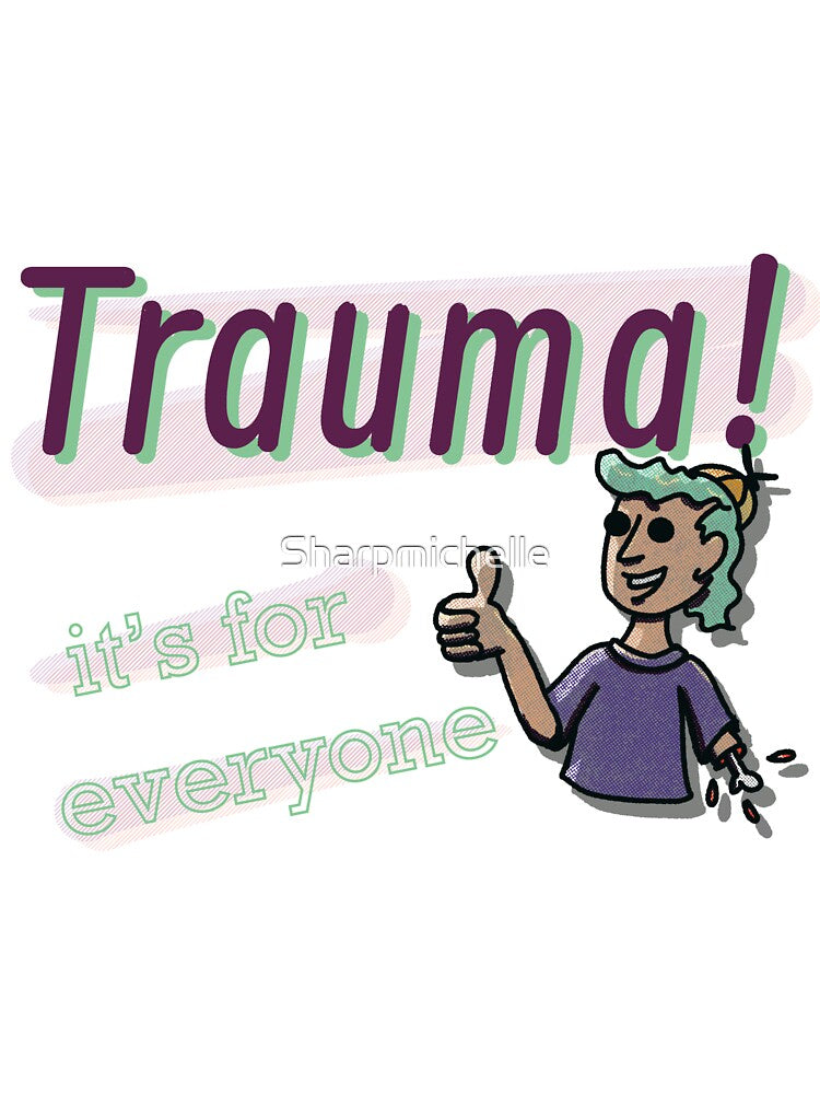 Trauma, It's for Everyone by Sharpmichelle T-Shirts, Hoodie, Sweatshirt | BlankRebels.com (Image 3)