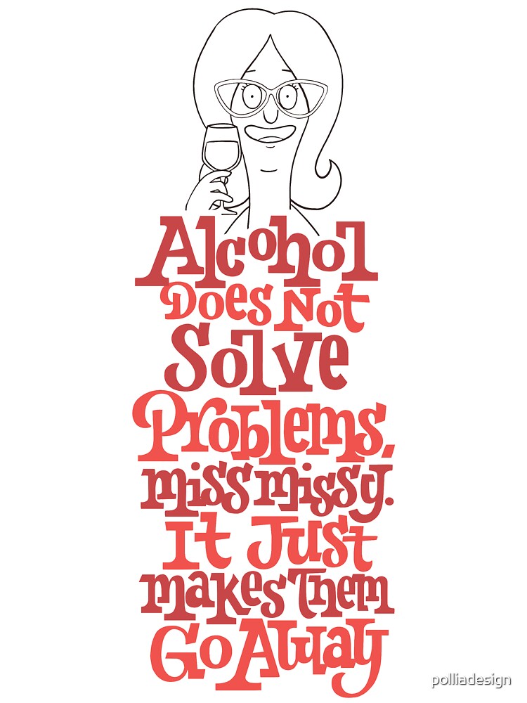 Alcohol Does Not Solve Problems by polliadesign