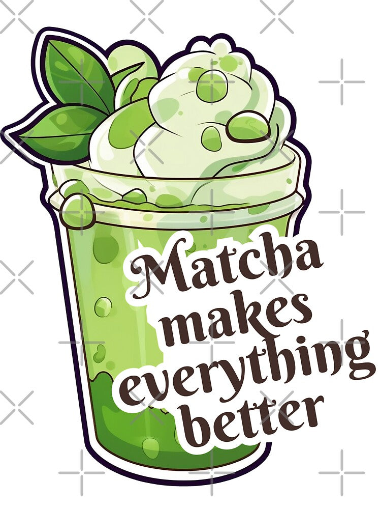 Matcha Makes Everything Better by FunkyFlow T-Shirts, Hoodie, Sweatshirt | BlankRebels.com (Image 3)