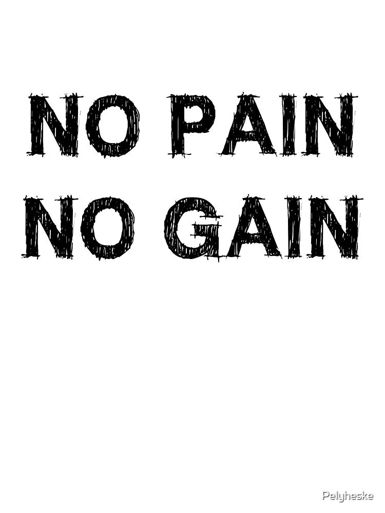 No pain no gain by Pelyheske T-Shirts, Hoodie, Sweatshirt | BlankRebels.com (Image 3)