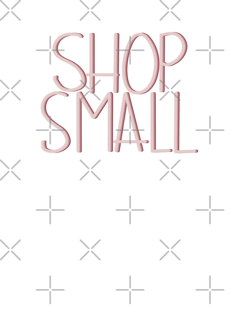 Shop Small by katiemy12 T-Shirts, Hoodie, Sweatshirt | BlankRebels.com (Image 3)