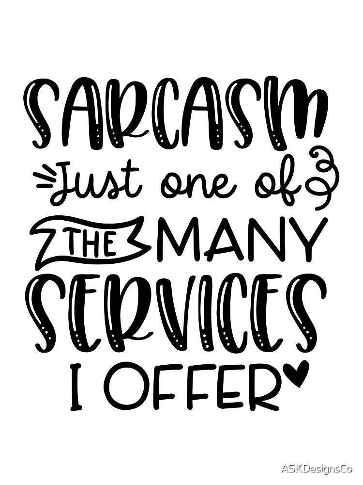 Sarcasm Quote by ASKDesignsCo T-Shirts, Hoodie, Sweatshirt | BlankRebels.com (Image 3)