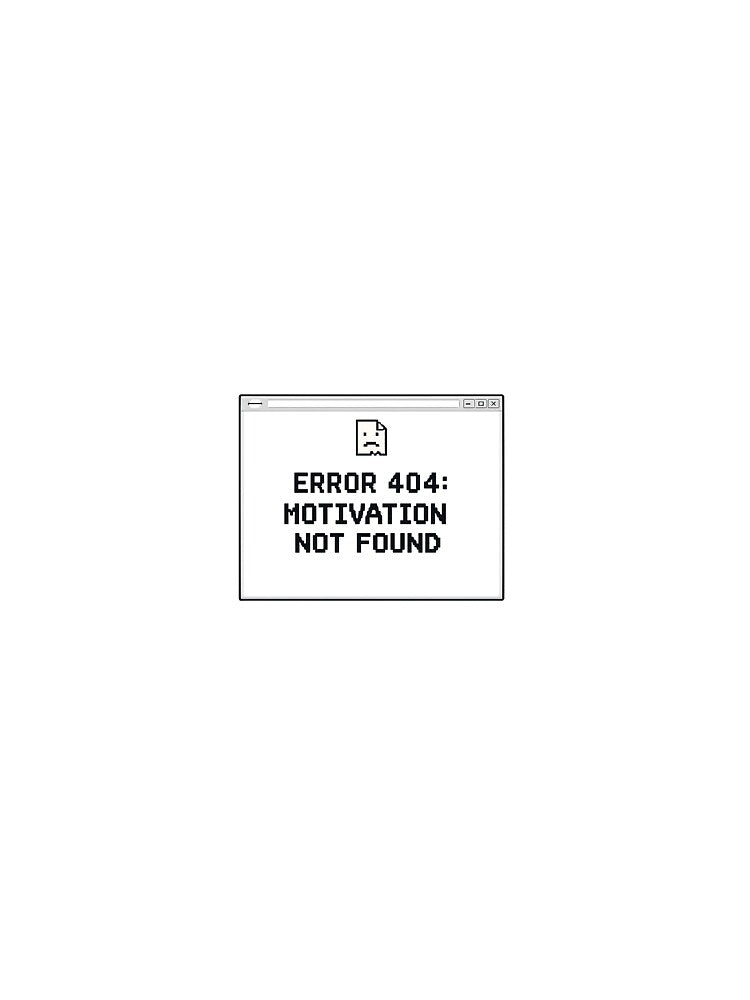 Error 404 Motivation Not Found Funny Programmer Browser by OffTheThread- T-Shirts, Hoodie, Sweatshirt (Image 3)
