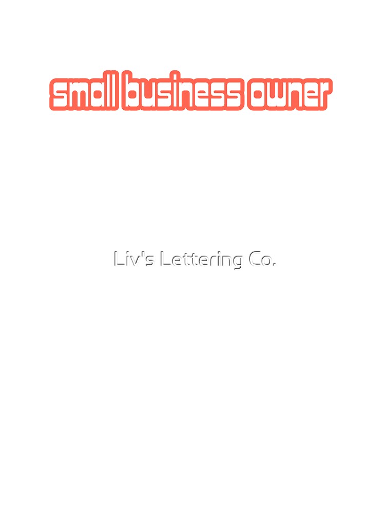 small business owner - coral by Liv's Lettering Co. T-Shirts, Hoodie, Sweatshirt | BlankRebels.com (Image 3)