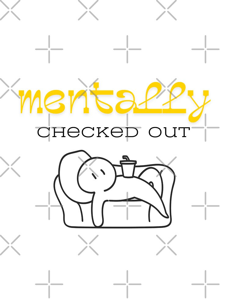 Mentally Checked Out Funny by ChaosVibez T-Shirts, Hoodie, Sweatshirt | BlankRebels.com (Image 3)
