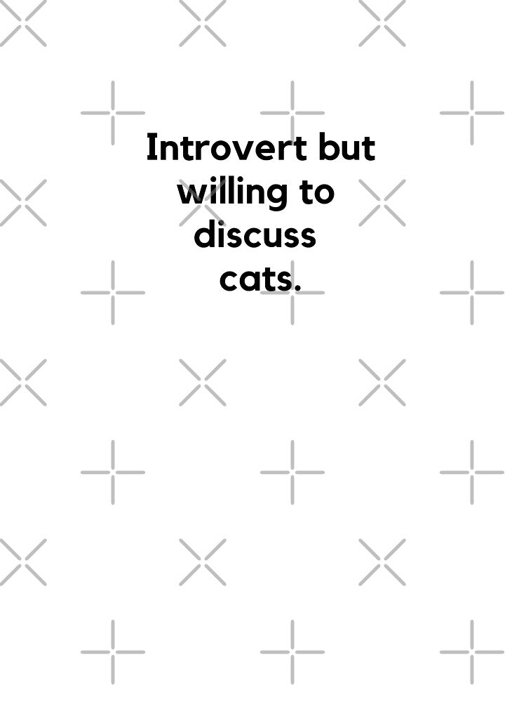 Introvert but willing to discuss cats by AzenethShop