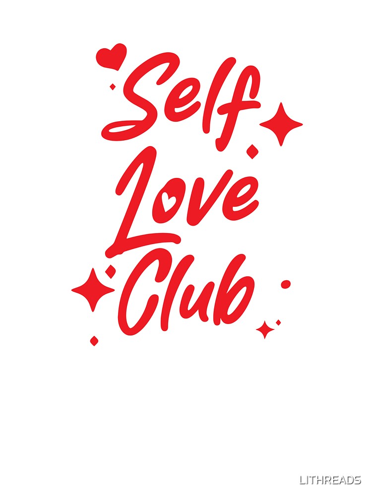 Self Love Club by LITHREADS T-Shirts, Hoodie, Sweatshirt | BlankRebels.com (Image 2)