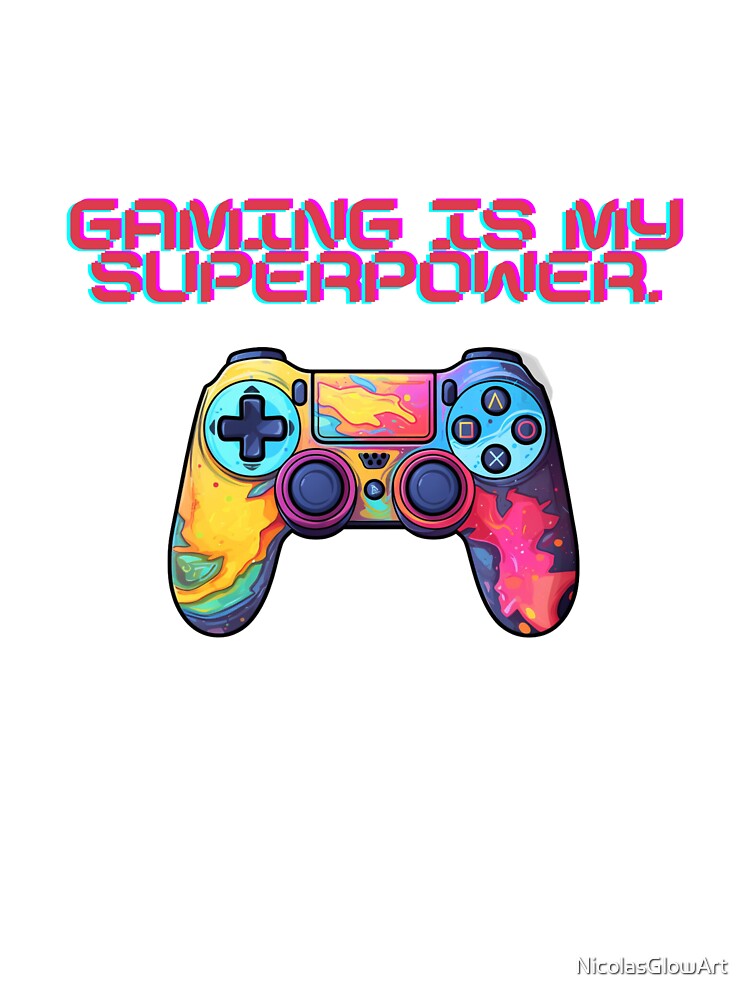 Gaming Is My Superpower | Sticker, T-Shirt by NicolasGlowArt Hoodie, Sweatshirt | BlankRebels.com (Image 3)