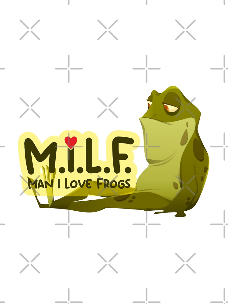 Man I Love Frogs MILF T-Shirts, Hoodie, Sweatshirt