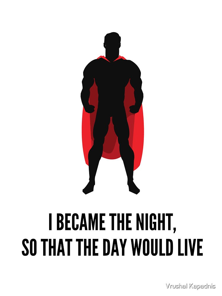 Superhero Poster - I became the night, so that the day would live by Vrushal Kapadnis