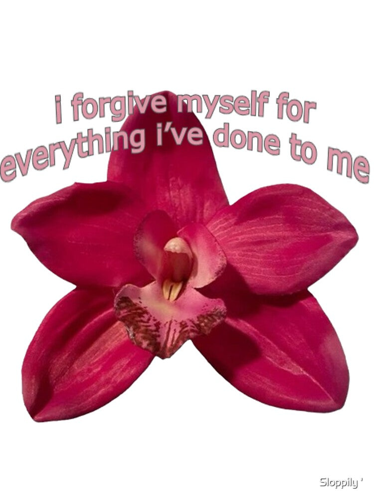 i forgive myself flower by Sloppily ' T-Shirts, Hoodie, Sweatshirt | BlankRebels.com (Image 3)