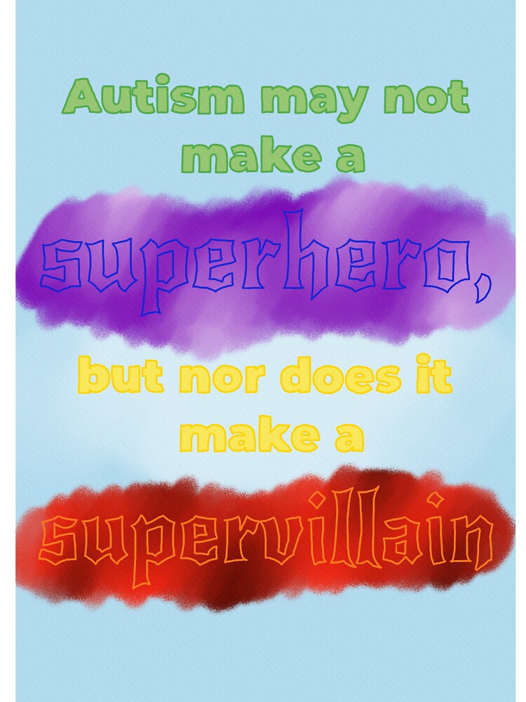 Autism is not a Supervillain by L. E. Morgan T-Shirts, Hoodie, Sweatshirt | BlankRebels.com (Image 3)