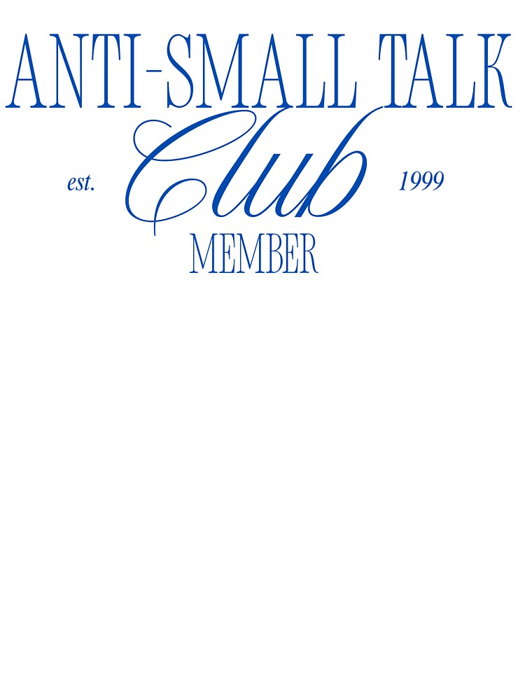 Anti-Small Talk Club – Relatable Introvert Quote Design by silly little things T-Shirts, Hoodie, Sweatshirt (Image 3)