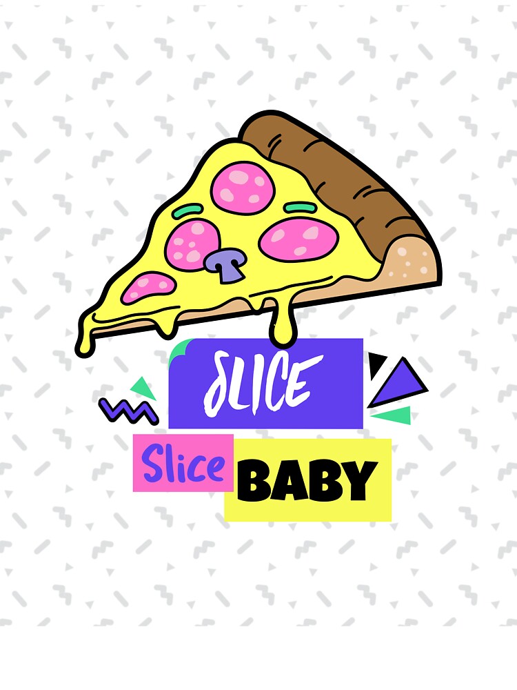 Slice, Slice, Baby Pizza Tee by Future Past Co. Hoodie, Sweatshirt | BlankRebels.com (Image 3)