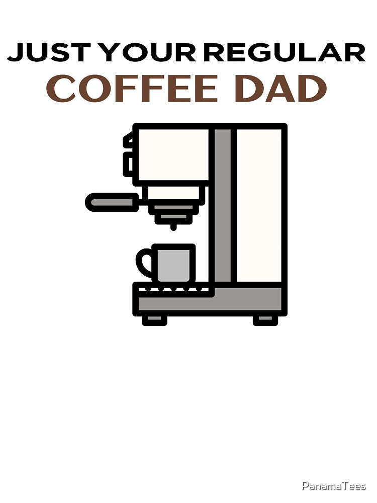 Just Your Regular Coffee Dad by PanamaTees T-Shirts, Hoodie, Sweatshirt | BlankRebels.com (Image 3)