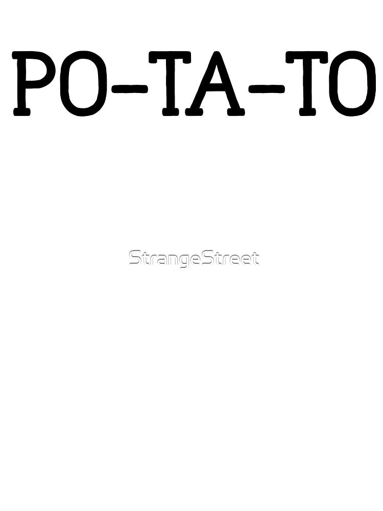 Potato ~ Foodie Hangry Food by StrangeStreet T-Shirts, Hoodie, Sweatshirt | BlankRebels.com (Image 3)