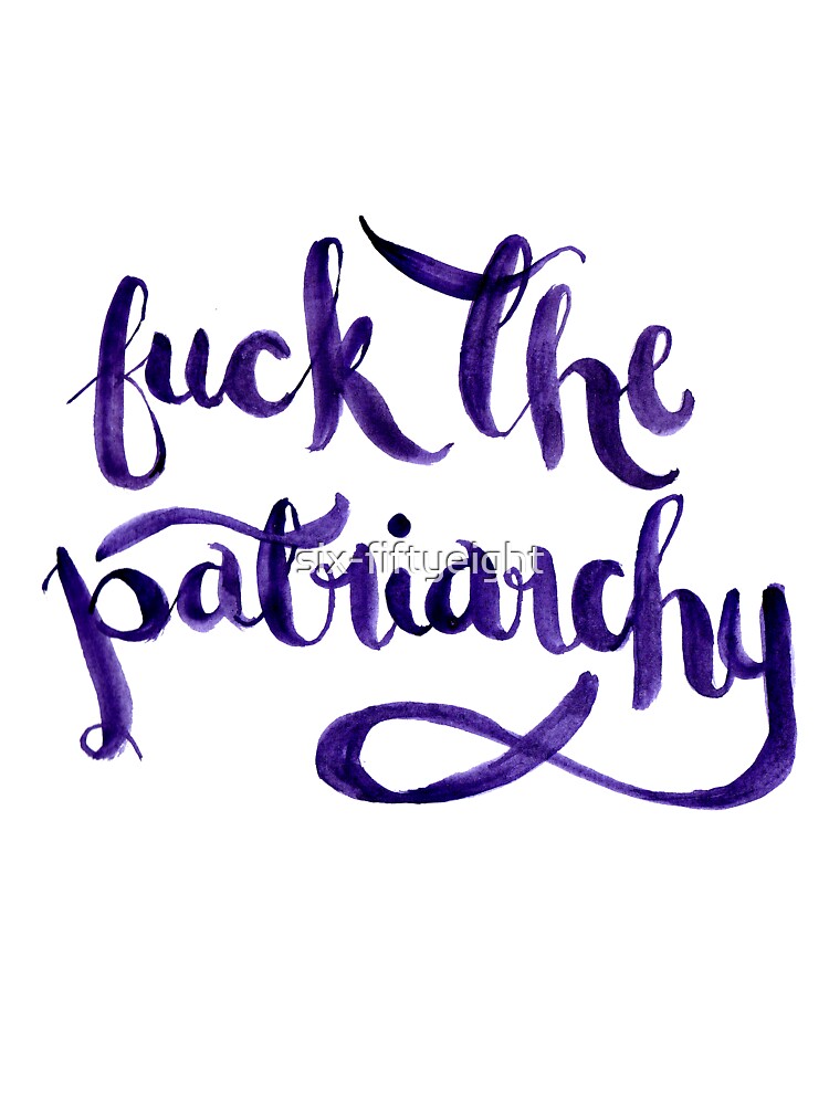 F*ck The Patriarchy (NSFW) by six-fiftyeight T-Shirts, Hoodie, Sweatshirt | BlankRebels.com (Image 3)