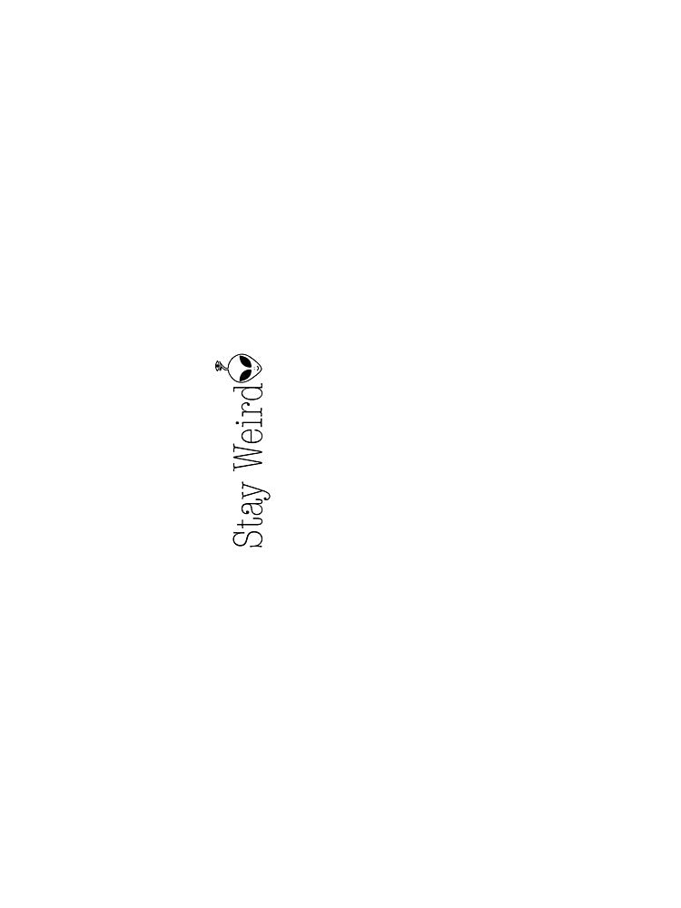 Stay Weird by Allison Jacobs T-Shirts, Hoodie, Sweatshirt | BlankRebels.com (Image 3)